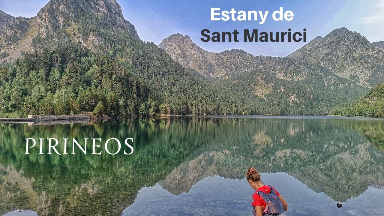 RUTAS  PIRINEOS 😍 Estany de Sant Maurici 🌄 Parque Nacional de Aigüestortes | Pirineo Catalán