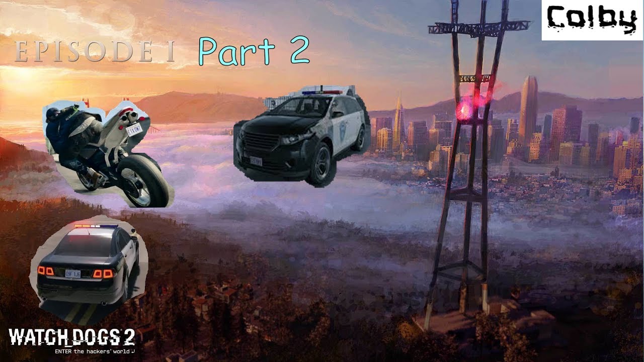 Watch Dogs 2|Episode 1|Part 2| Who Fast Can Escape From The Cops The Fastest??²|Chris Solo Vs. Colby