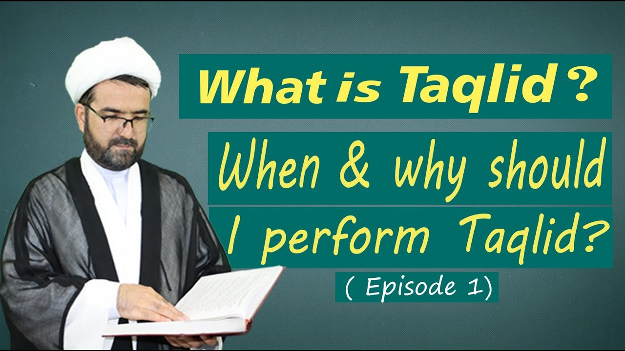 #taqlid - What is Taqlid? #when & #Why should I perform #taqlid ? - By Dr. Rohani