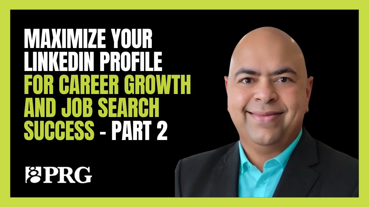 Maximize Your LinkedIn Profile for Career Growth and Job Search Success - Part 2 with Ganesh Ariyur
