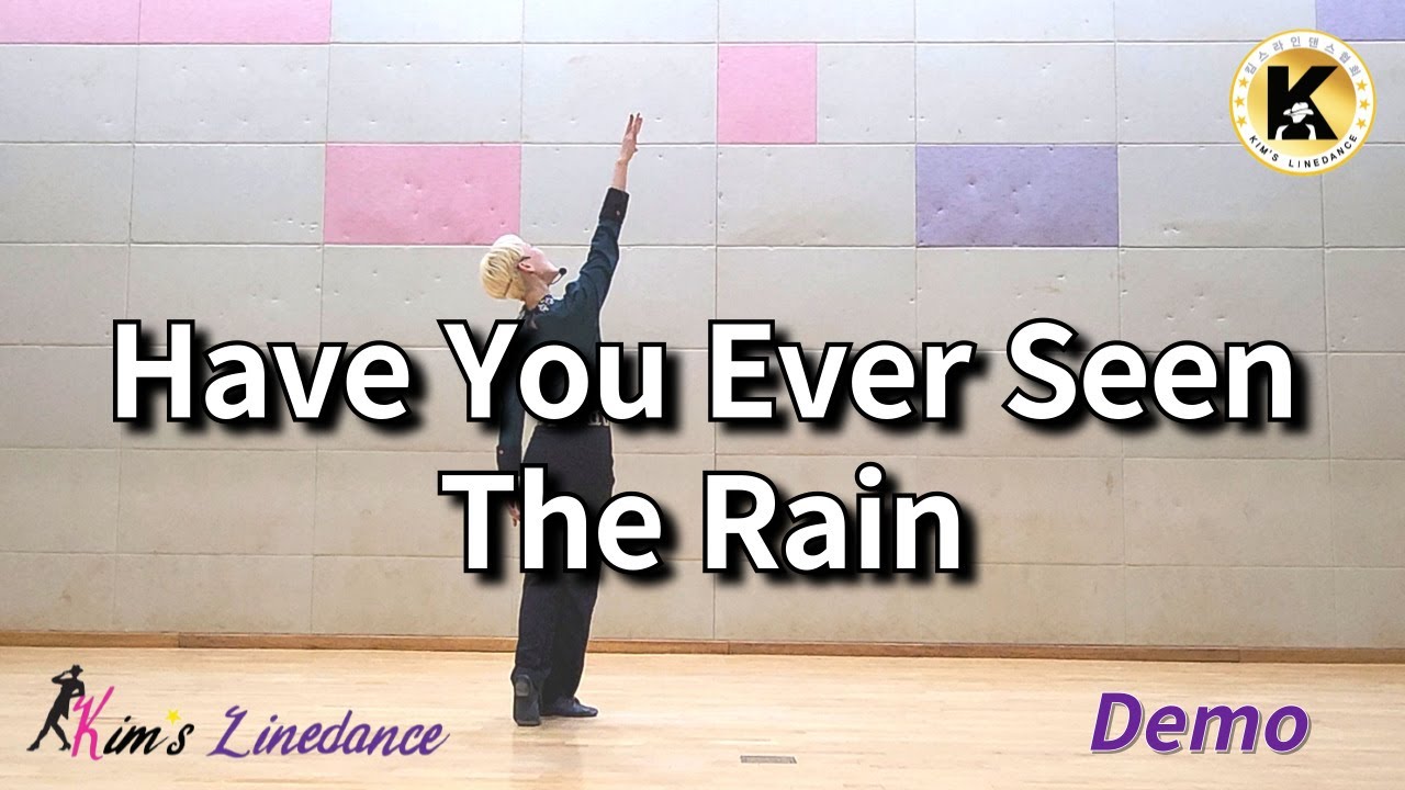 Have You Ever Seen The Rain Linedance (Demo) 초급 [Choreo: Heejin Kim, Eunjeong J. & Youngeun S.]