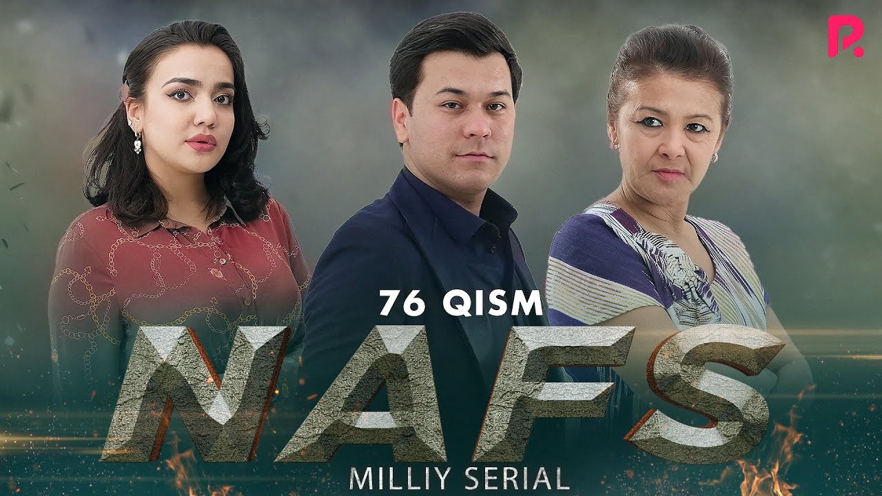Nafs 76-qism (milliy serial) | Нафс 76-кисм (миллий сериал)