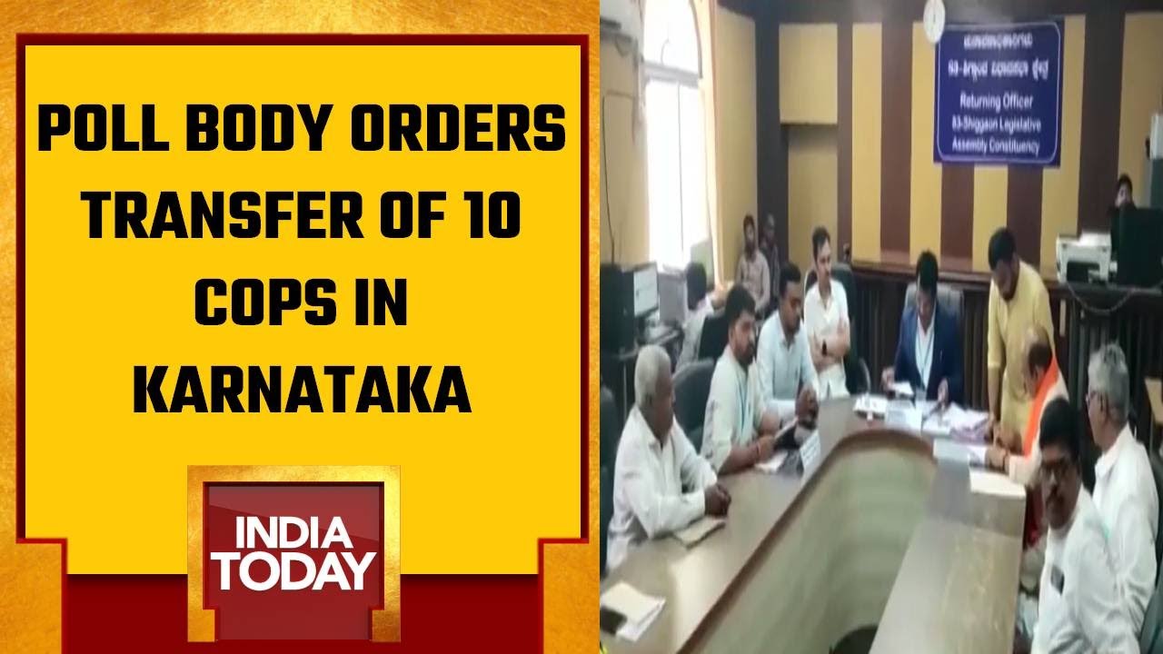 Karnataka Election 2023: Poll Body Orders Transfer Of 10 Cops In Karnataka