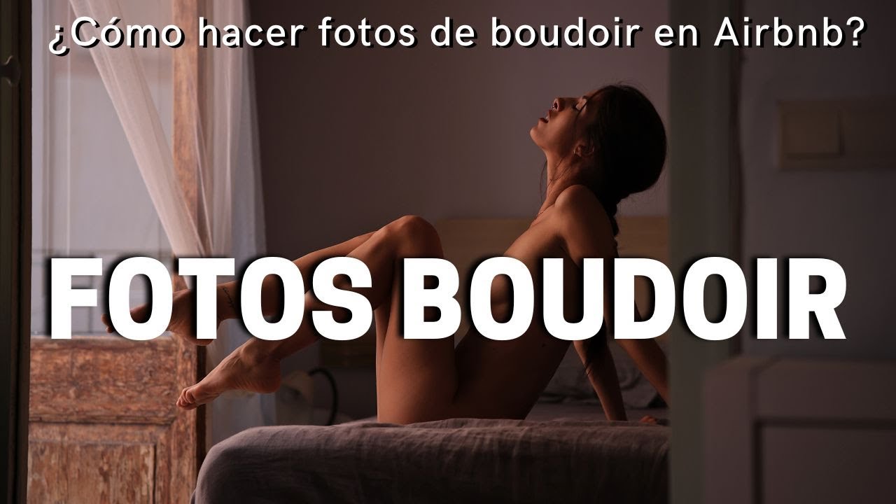 ¿Cómo hacer una sesión de fotos Boudoir en un Airbnb? con @aanitamodel