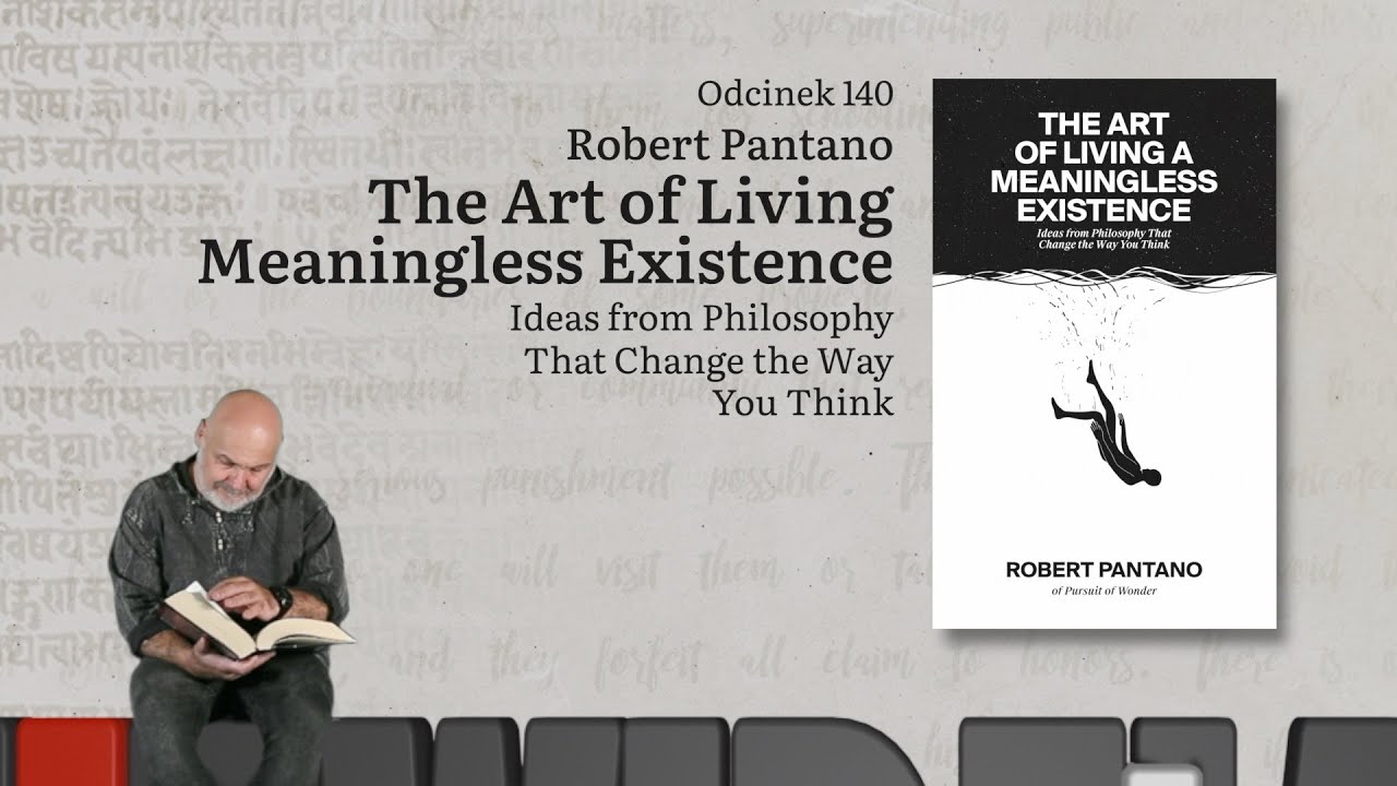 Niewidzialne książki: #140 Robert Pantano - The Art of Living a Meaningless Existence