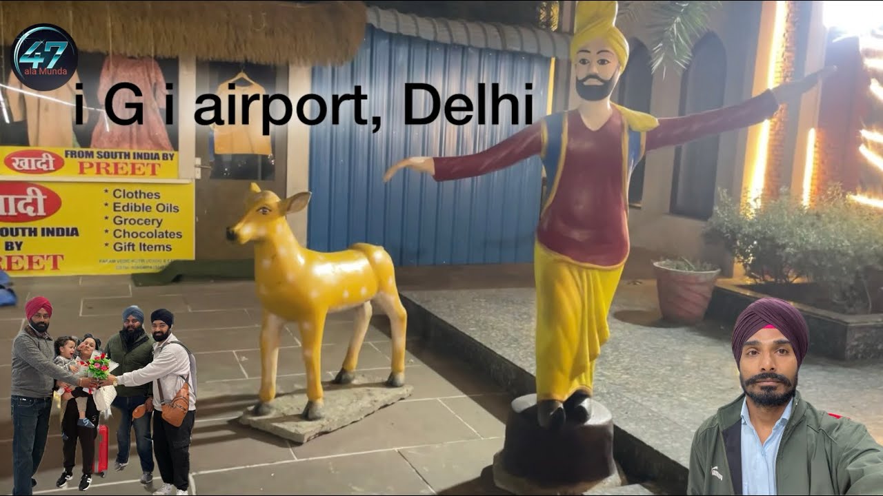 i G i airport Delhi #47ala Munda 