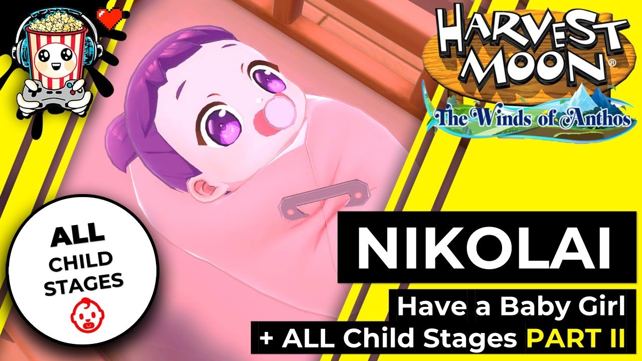 Harvest Moon - The Winds of Anthos: Have a Baby Girl with Nikolai 👧 + All Child Stages | Part 2