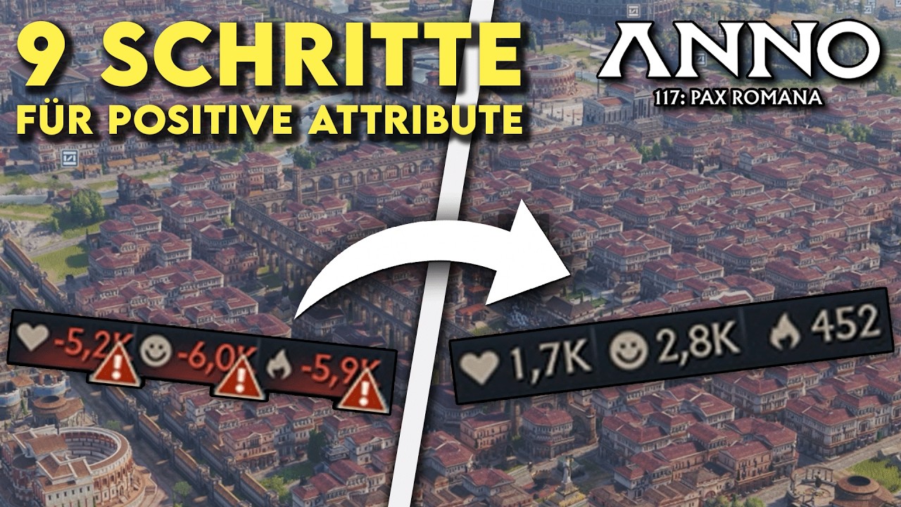 9 Schritte für positive Attribute! Anno 117 Tutorial