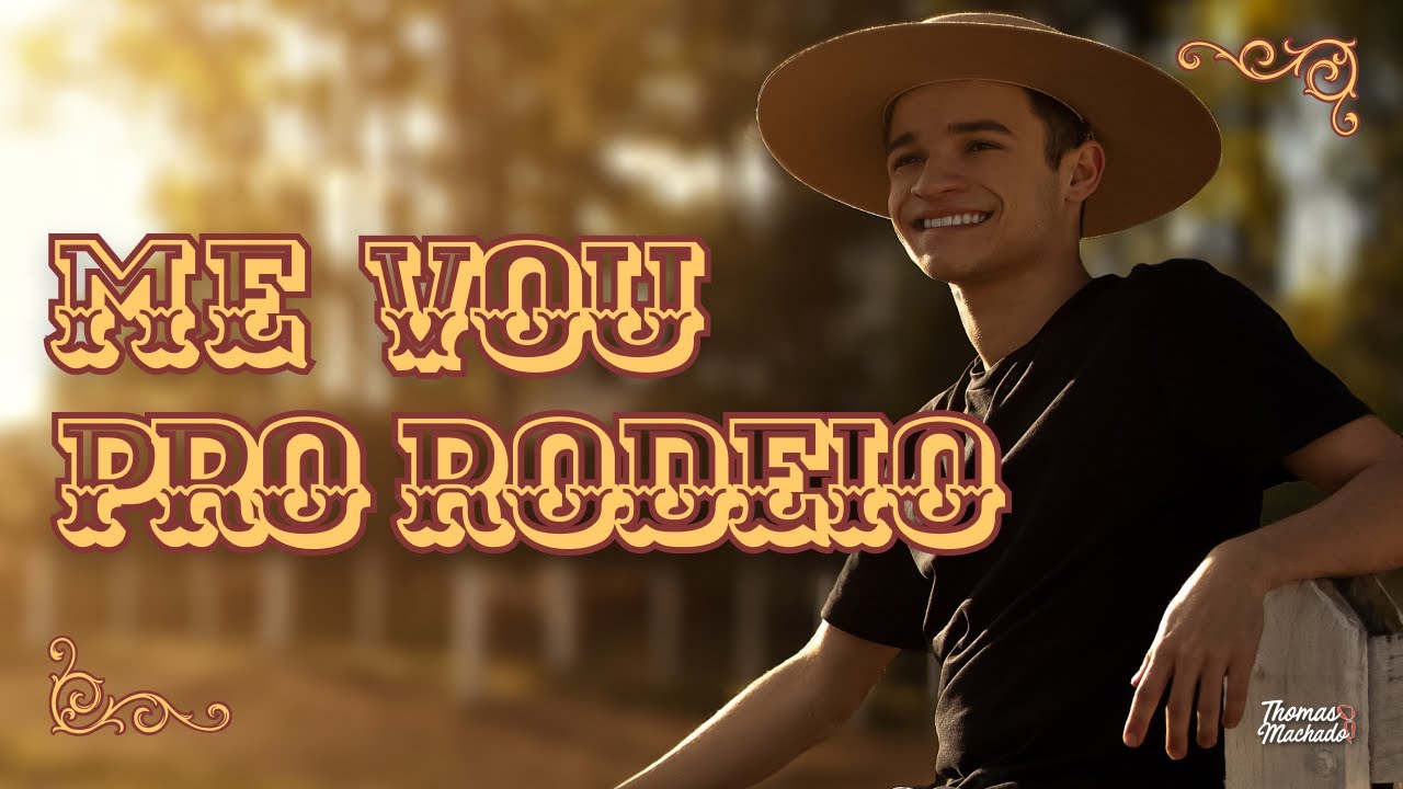 Me Vou Pro Rodeio - Thomas Machado (Clipe Oficial)