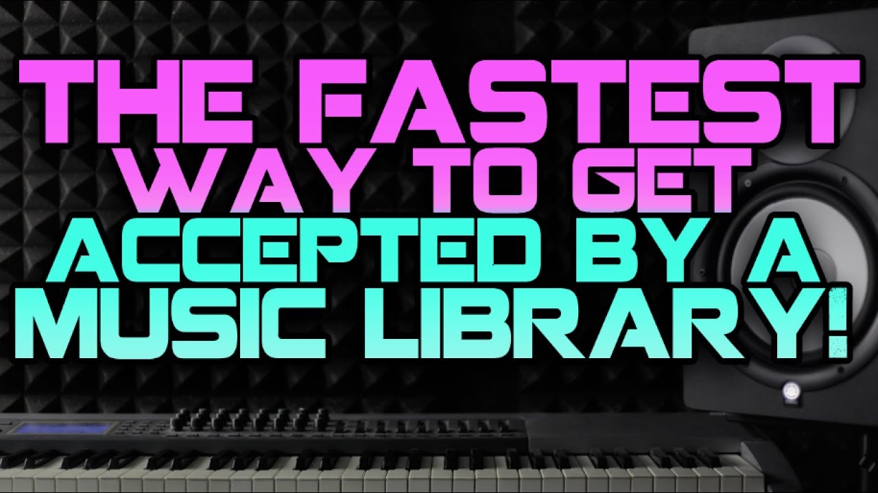 The FASTEST Way To Get Accepted By A Music Library!