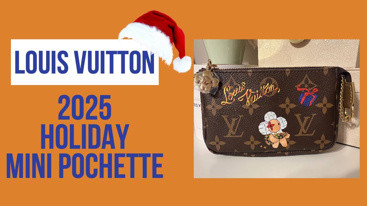 Louis Vuitton 2025 Holiday Mini Pochette - Review and Rambling