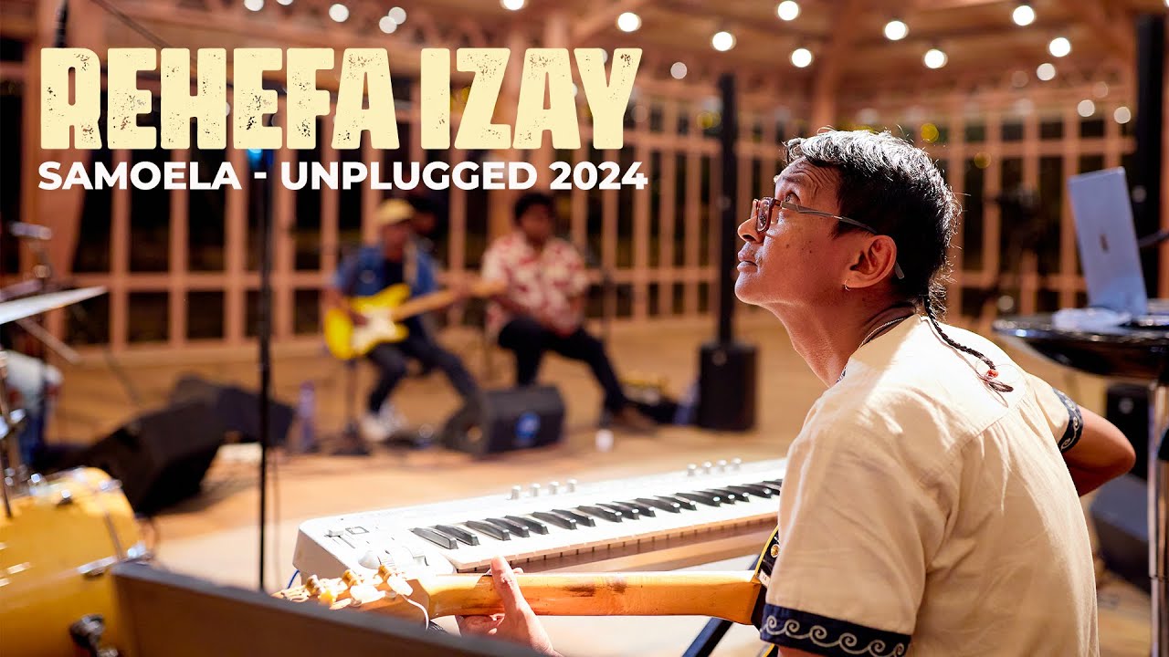 𝐒𝐀𝐌𝐎𝐄𝐋𝐀 - 𝐑𝐄𝐇𝐄𝐅𝐀 𝐈𝐙𝐀𝐘 (Be Mozik ! Unplugged 2024)
