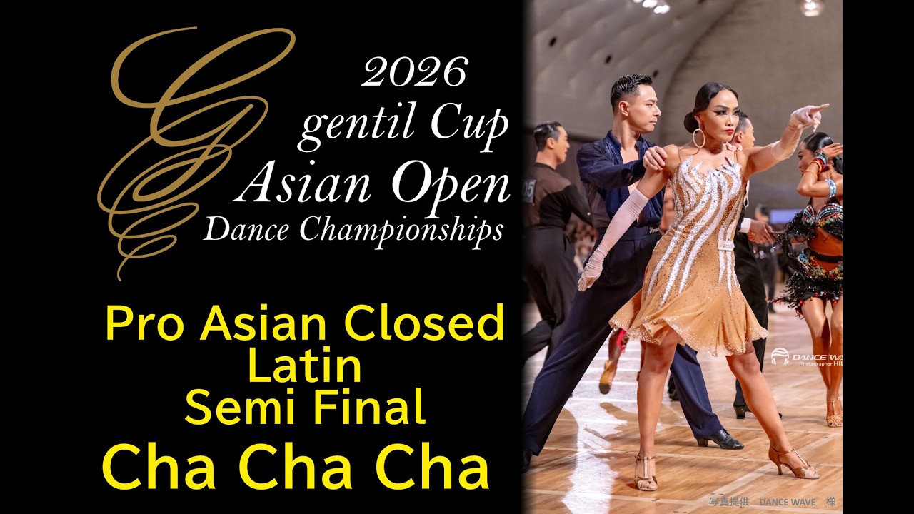 2026 gentil Cup Asian Open Dance Championships Pro Asian Closed Latin Semi Final Cha Cha Cha