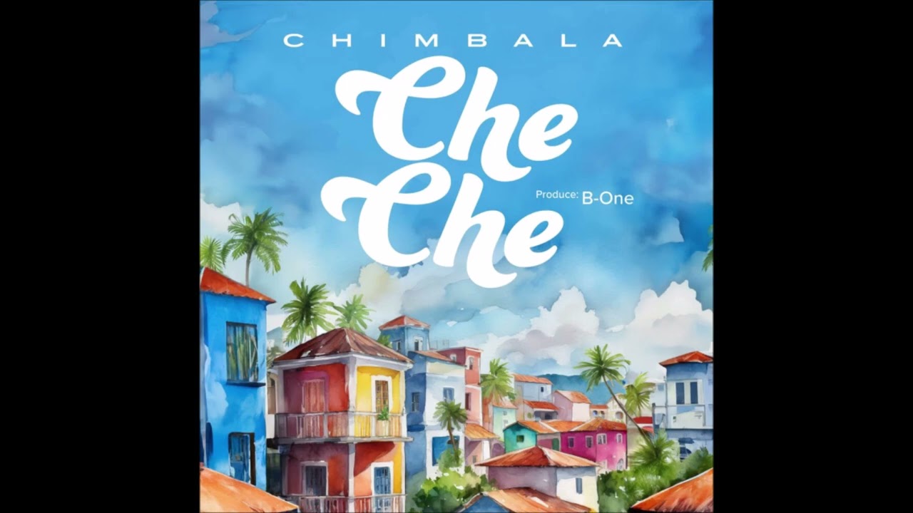 Chimbala &ndash; Che Che