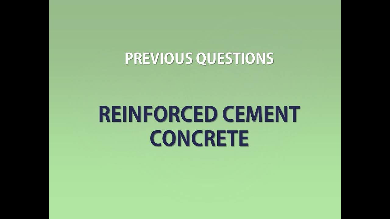 PREVIOUS QUESTIONS ON REINFORCED CEMENT CONCRETE || KERALA PSC || CIVIL ENGINEERING