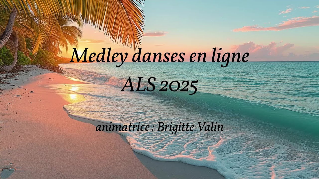 MEDLEY DANSES EN LIGNE ALS85 2025