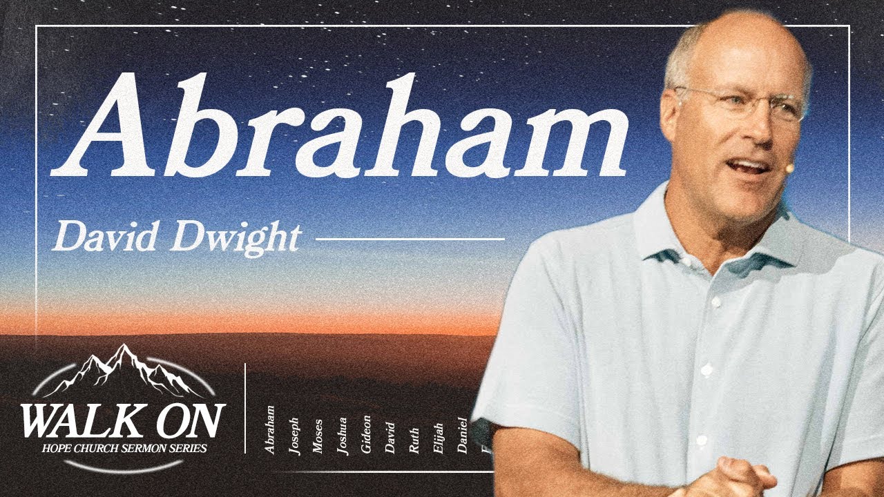 Abraham - David Dwight | Walk On  | Part 1