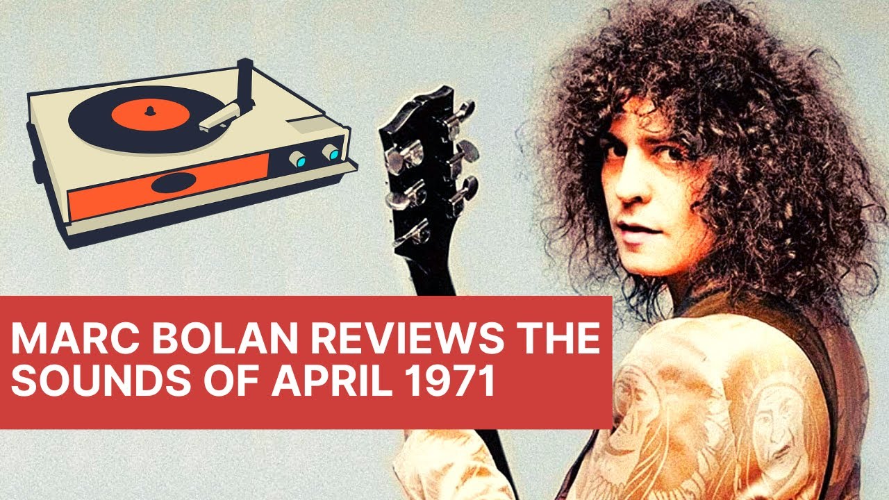 T.Rex | Марк Болан пересматривает звуки апреля 1971 года