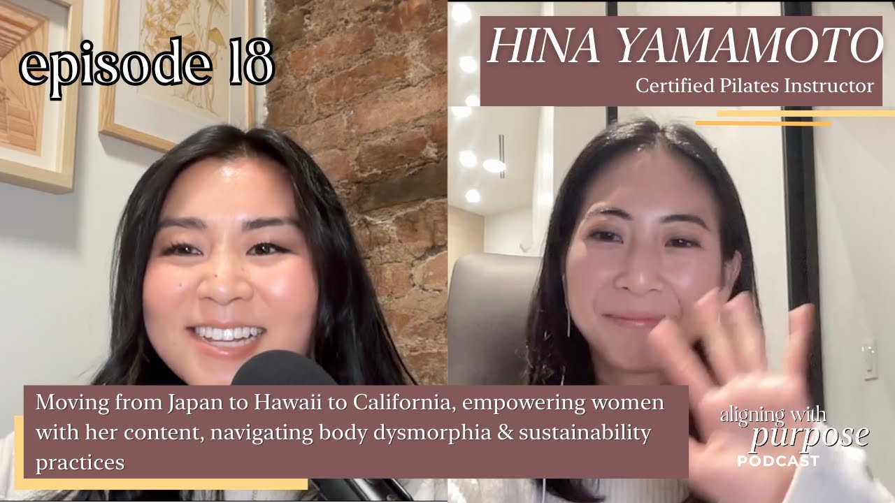 AWP Ep 18: Hina Yamamoto, Pilates Instructor - moving from Japan, Hawaii & LA, & content creation