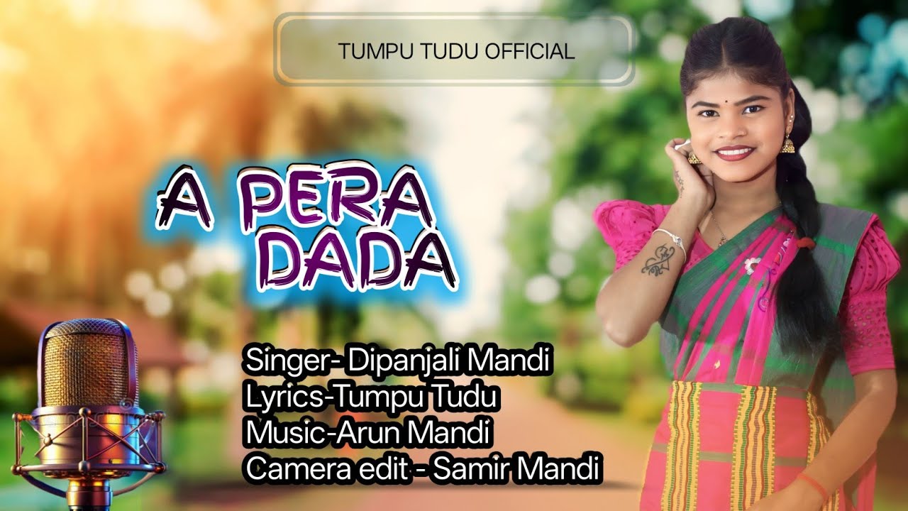 A PERA DADA STUDIO VERSION 2026 // SINGER-DIPANJALI MANDI // NEW SANTALI VIDEO 2026 // TUMPU TUDU //
