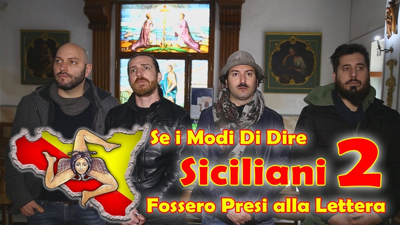 #2 SE I MODI DI DIRE SICILIANI FOSSERO PRESI ALLA LETTERA