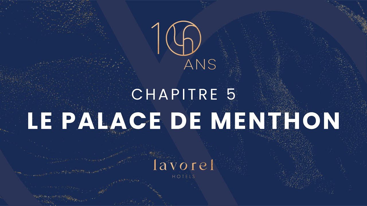 10 ans Lavorel Hotels, Chapitre 5 : Le Palace de Menthon