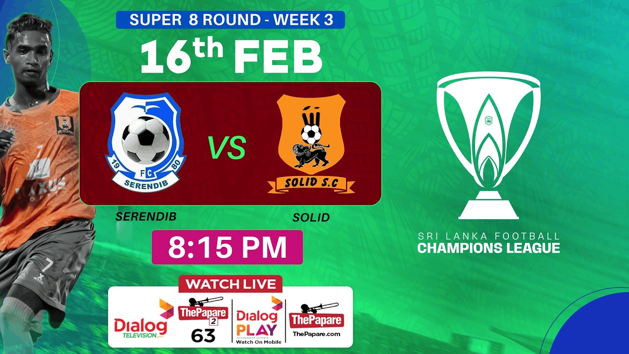 LIVE: Serendib SC vs Solid SC -  FFSL Champions League 2025/26