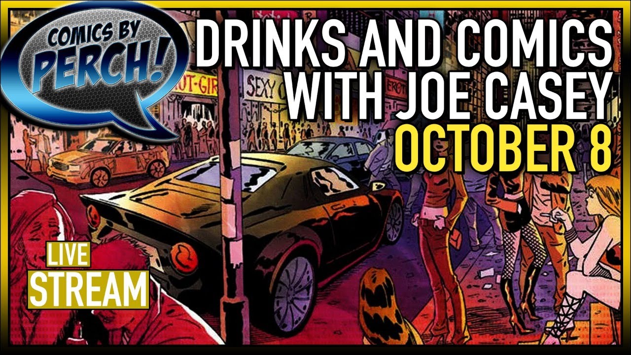 10/8 Comics and Drinks with Joe Casey!