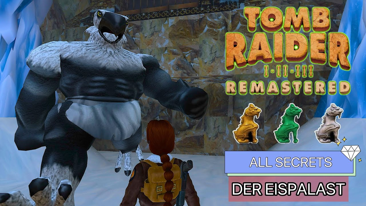 Der Eispalast (All Secrets/Items) Tomb Raider 2 Remastered Let's Play