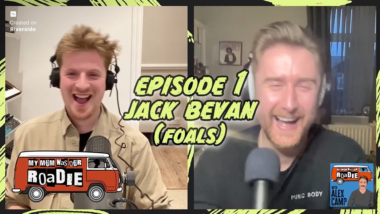 My Mum Was Our Roadie | Episode 1 | Jack Bevan from Foals