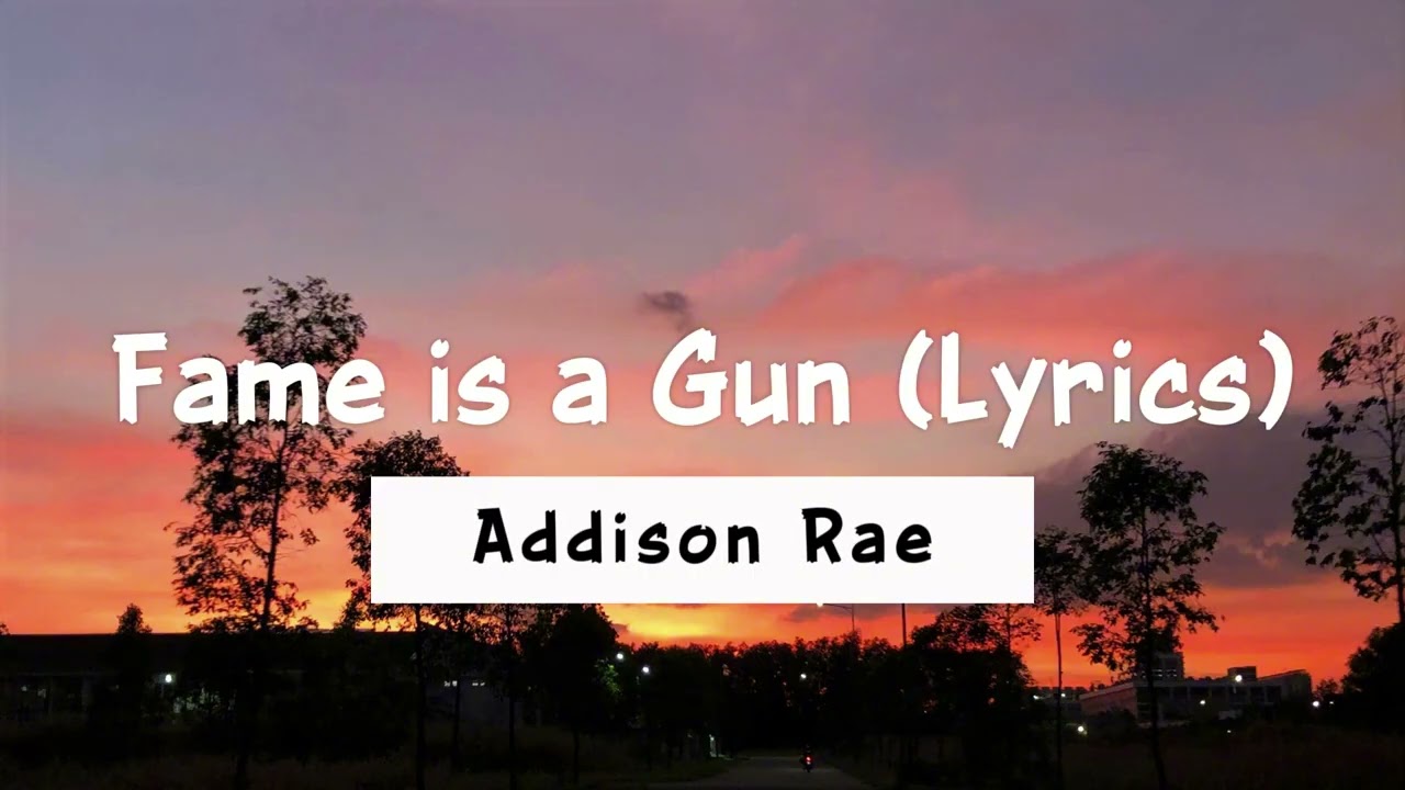 Addison Rae - Fame is a Gun (Lyrics)