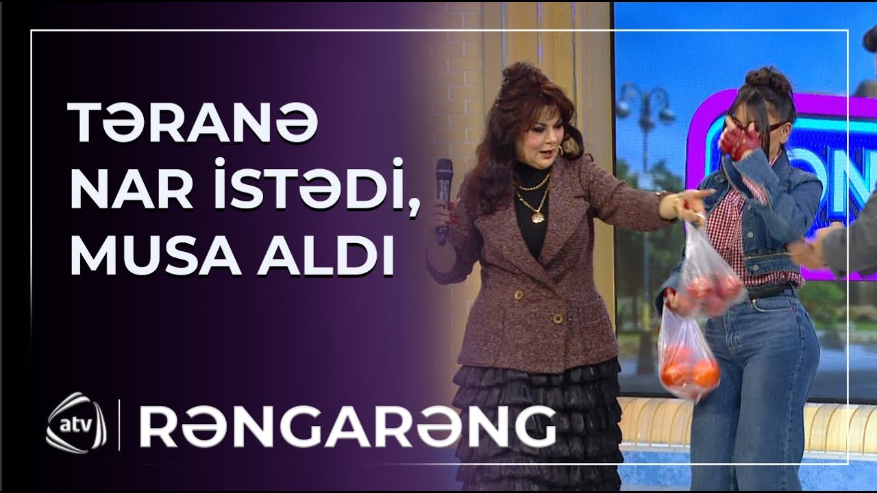 Təranə ÇOVĞUNDA Musanı nar almağa göndərdi / Rəngarəng