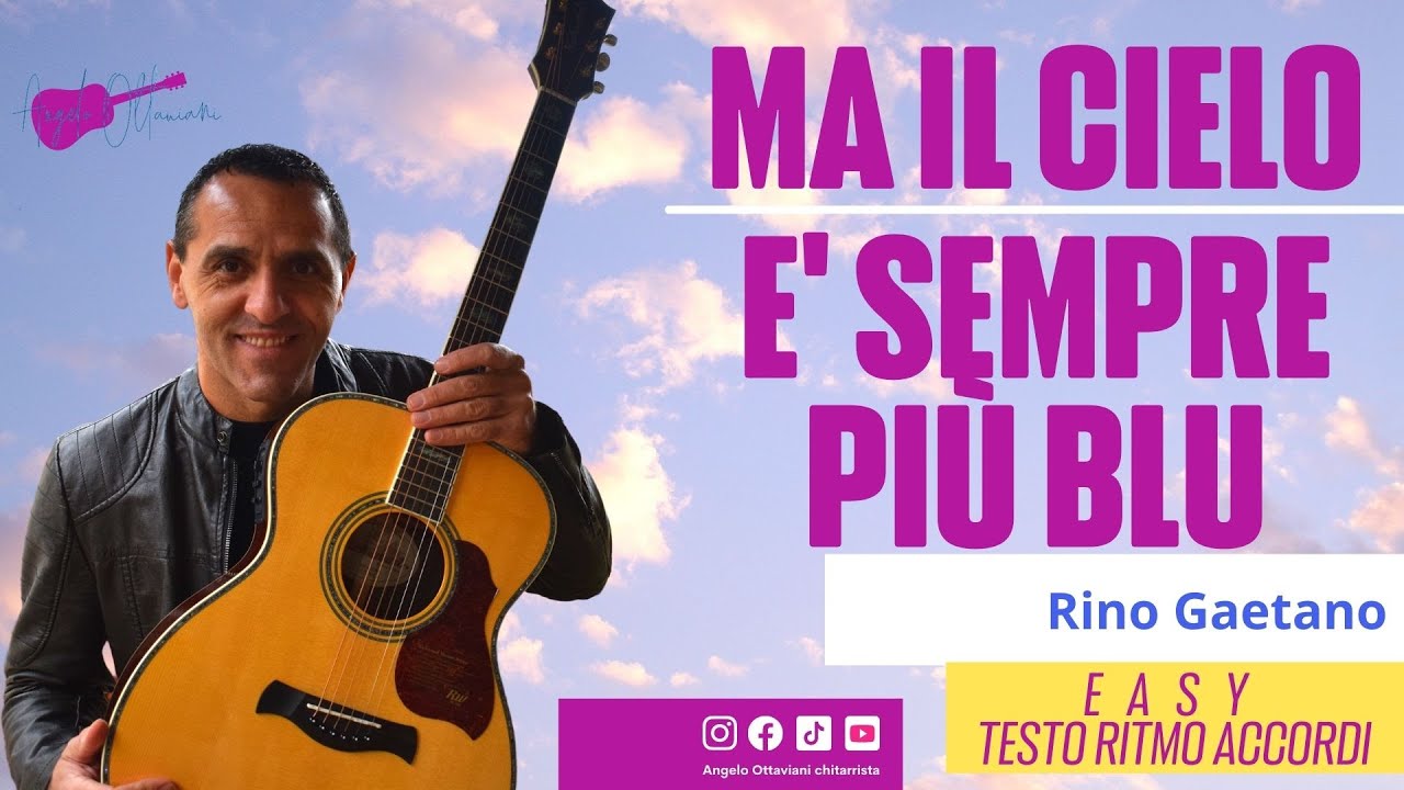 Ma il Cielo è Sempre più Blu - Rino Gaetano - Chitarra - Facile - Accordi e Ritmo