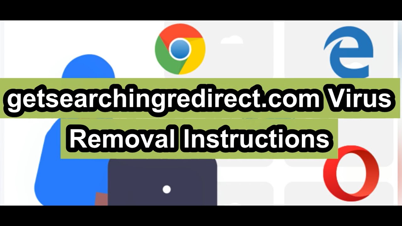 getsearchingredirect.com Redirects Google to Bing - How to Remove getsearchingredirect.com virus