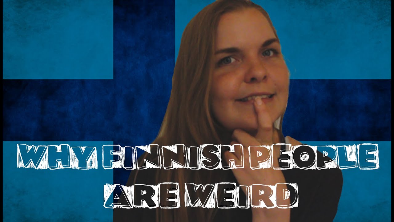 Why Finnish People Are Weird