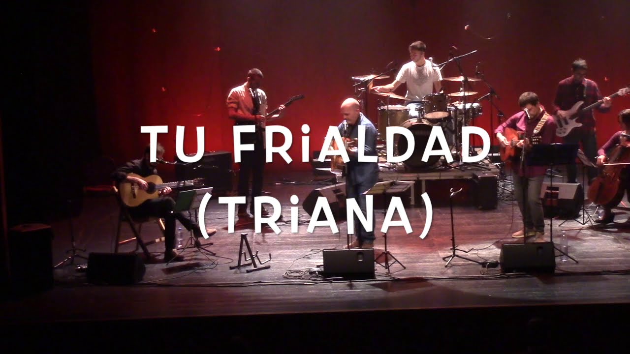 Tu frialdad (Tributo a Triana)