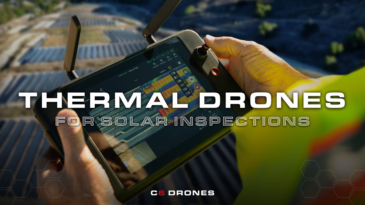 How Thermal Drones Are Transforming Solar Farm Inspections | C6 Drones