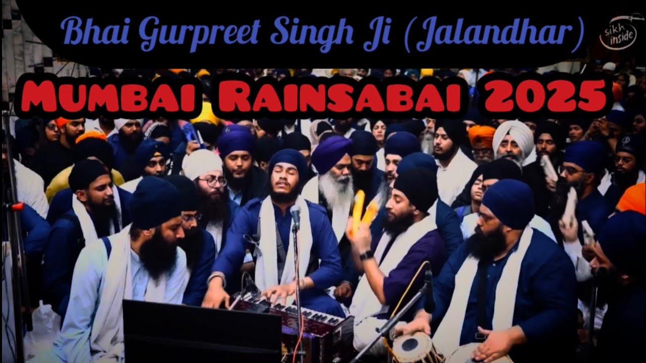 MUST LISTEN - Bhai Gurpreet Singh Ji (Jalandhar) | AKJ Mumbai Smagam 2025 |