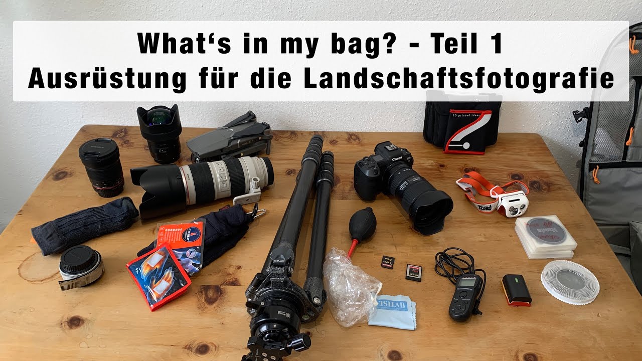 What’s in my bag - Teil 1: Ausrüstung für die Landschaftsfotografie