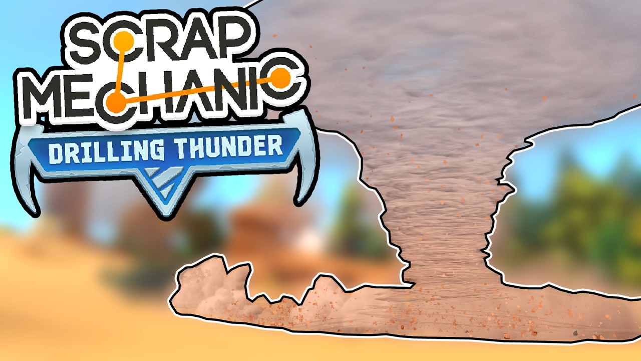 I Drove Through a Tornado for Science... (Scrap Mechanic Chapter 2)