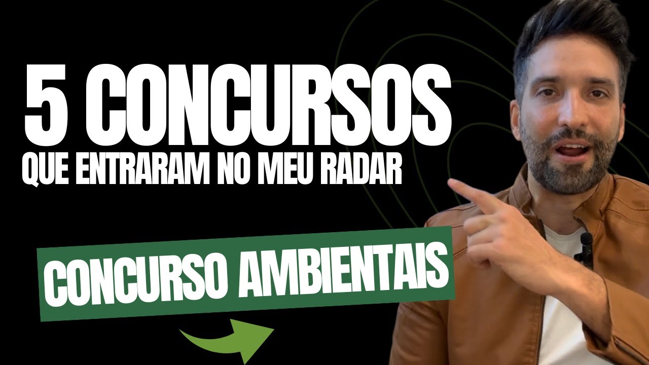 5 CONCURSOS DA AREA AMBIENTAL QUE ENTRARAM NIO MEU RADAR