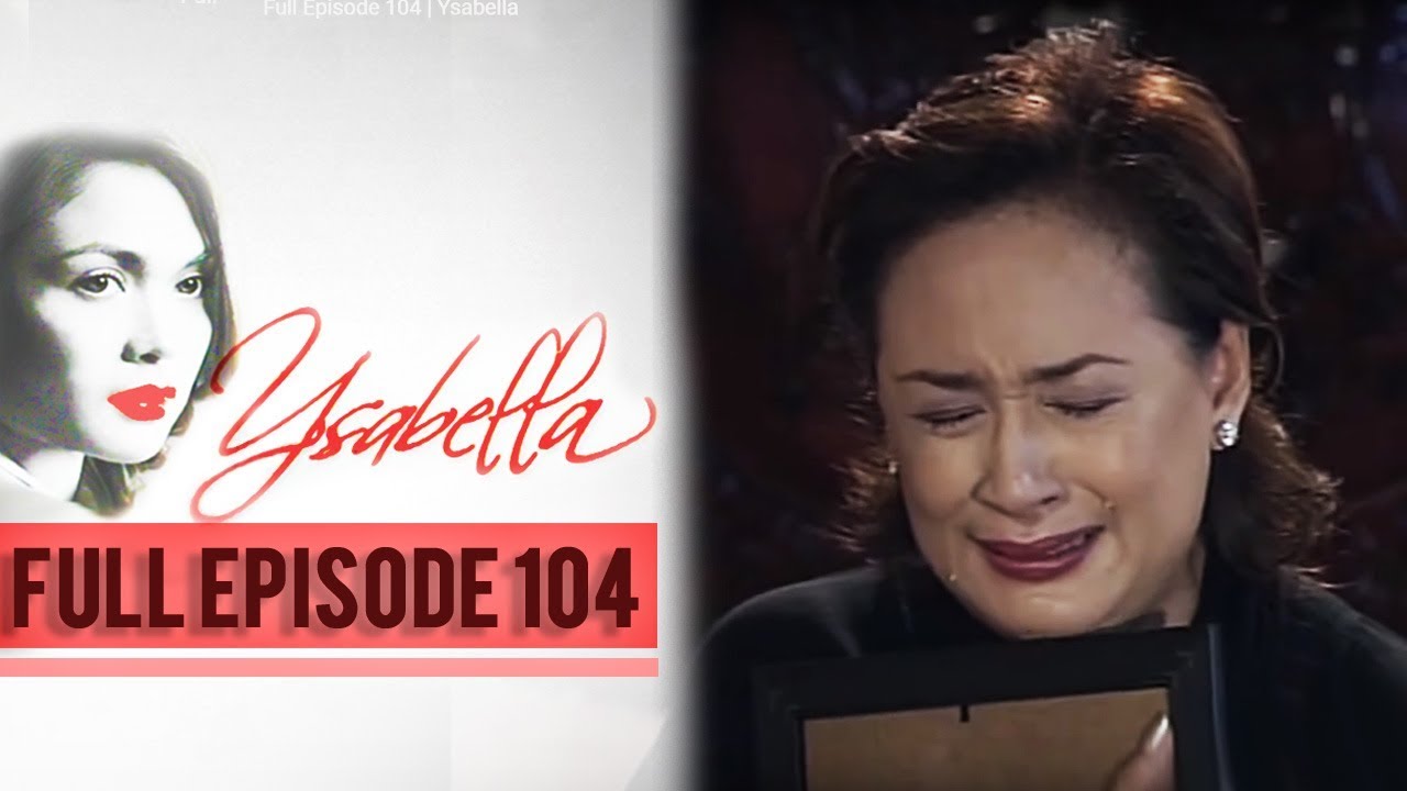 Full Episode 104 | Ysabella