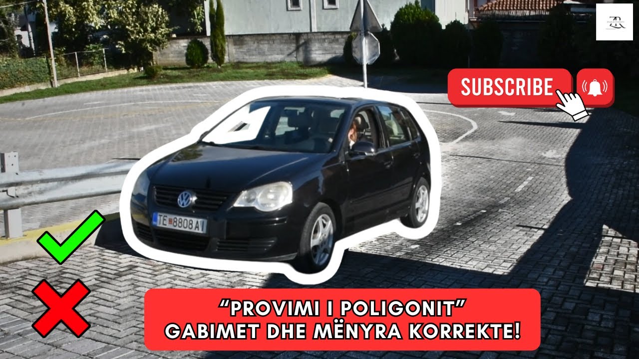 🚘✔️❌“PROVIMI I POLIGONIT”GABIMET DHE MËNYRA KORREKTE!✔️❌🚘