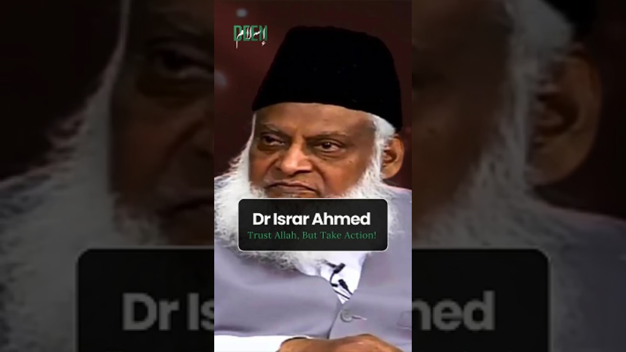 Tawakkul in Islam Practical Advice | How to Balance Faith and Effort | Dr. Israr Ahmad (late)