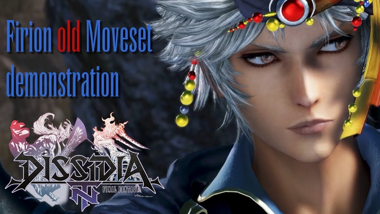 Firion old moveset demonstration ~ Dissidia NT