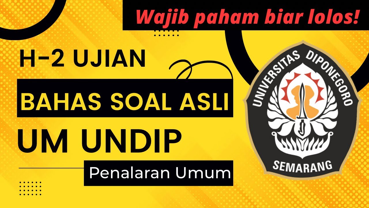 BAHAS SOAL ASLI UM UNDIP PENALARAN UMUM, SIAP UM UNDIP 2022 | PART 2
