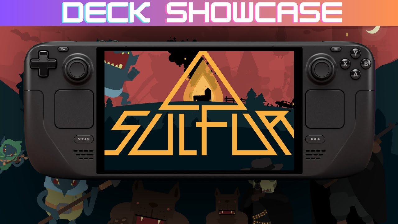 - Sulfur on Steam Deck - DECK SHOWCASE -