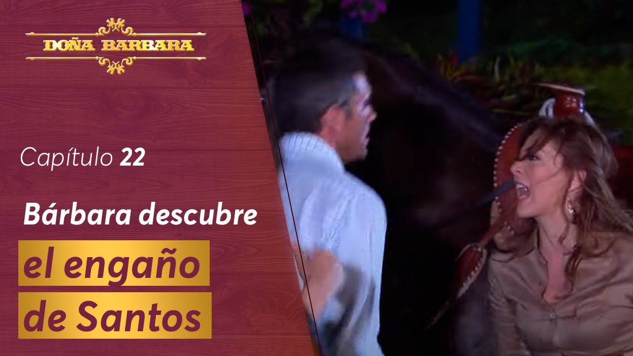 Bárbara se entera de la verdad y se enfrenta a Luisana | Capítulo 22 | Temporada 1 | Doña Bárbara