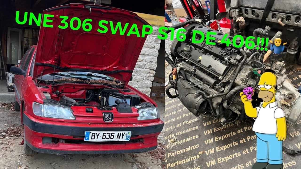 IL SWAP UNE 306 AVEC UN S16 DE 406!! (Les problèmes commencent..)