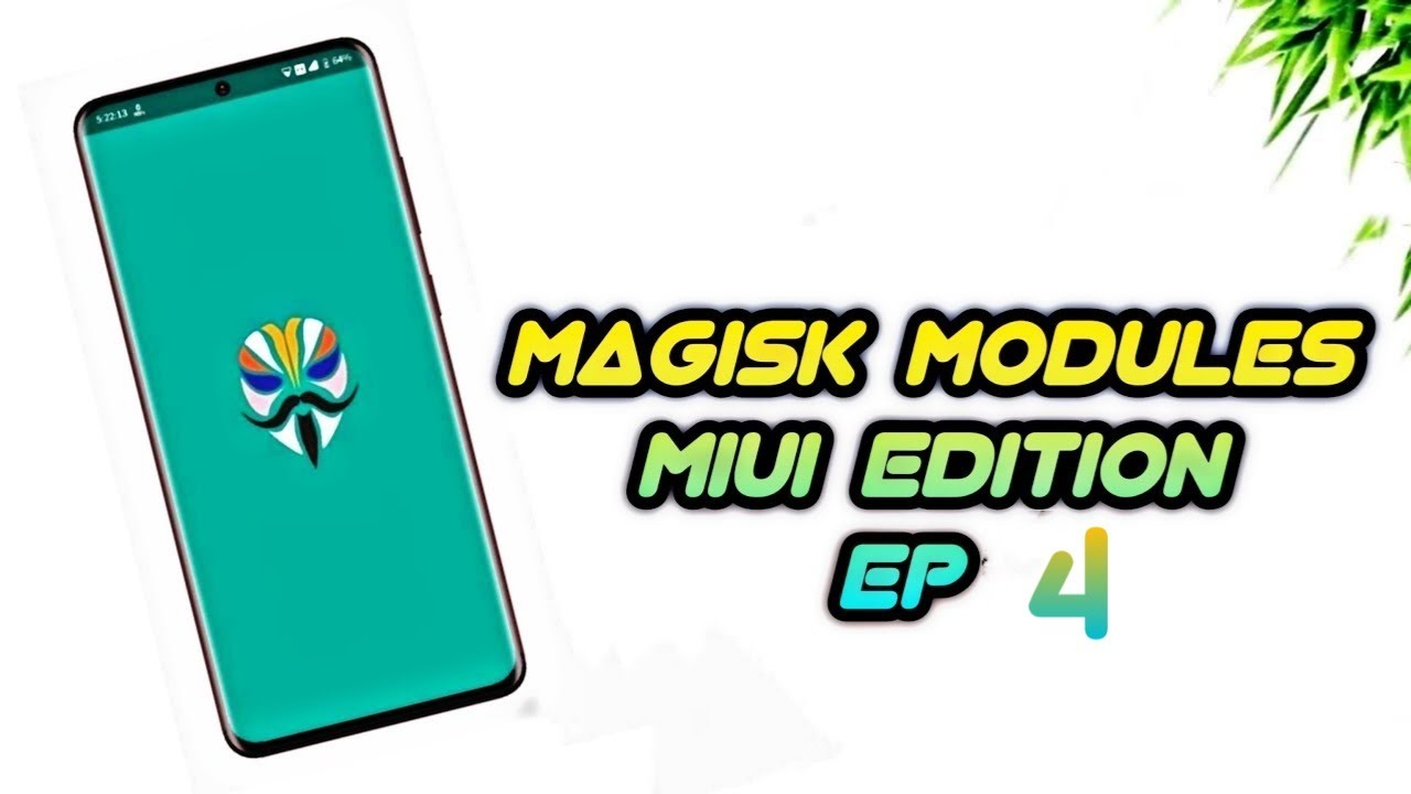 Magisk Modules - MIUI Edition | Ep 4